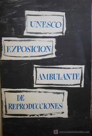 UNESCO. EXPOSICIÓN AMBULANTE DE REPRODUCCIONES. Pinturas Anteriores a 1860