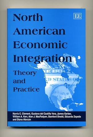 Imagen del vendedor de North American Economic Integration: Theory and Practice a la venta por George Longden