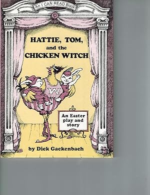 Seller image for Hattie, Tom, and the Chicken Witch: A Play and a Story for sale by TuosistBook