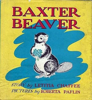 Seller image for Baxter Beaver for sale by E. M. Maurice Books, ABAA