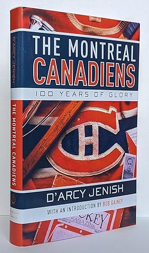 Seller image for The Montreal Canadiens: 100 Years of Glory for sale by Summerhill Books