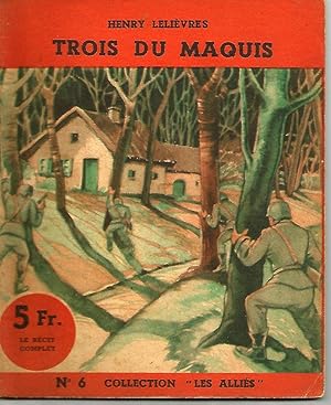 Trois du maquis- Collection Les alliés (n°6)