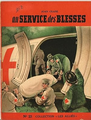 Seller image for Au service des blesss- Collection Les allis (n23) for sale by Librairie l'Aspidistra