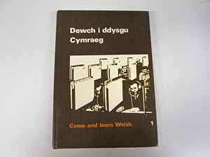 Seller image for Dewch I Ddysgu Cymraeg : Come And Learn Welsh 1 for sale by Goldstone Rare Books