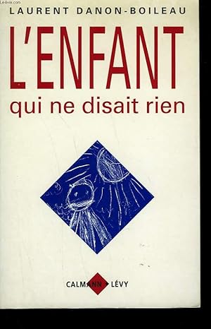 Seller image for L'ENFANT QUI NE DISAIT RIEN. for sale by Le-Livre