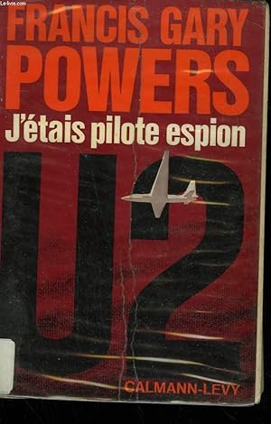 Seller image for J'ETAIS PILOTE ESPION. for sale by Le-Livre