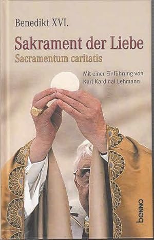 Seller image for Sakrament der Liebe-Sacramentum caritatis. Mit einer Einfhrung von Karl Kardinal Lehmann. for sale by Antiquariat Carl Wegner