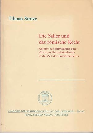 Immagine del venditore per Die Salier und das rmische Recht. Anstze zur Entwicklung einer skularen Herrschaftstheorie in der Zeit des Investiturstreites. (Akademie der Wissenschaften und der Literatur, Mainz. Abhandlungen der Geistes- und Sozialwissenschaftlichen Klasse Jahrgang 1999, Nr. 5). venduto da Antiquariat Carl Wegner