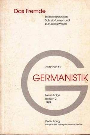 Das Fremde. Reiserfahrungen, Schreibformen und kulturelles Wissen, unter Mitarb. von Stephan Bles...