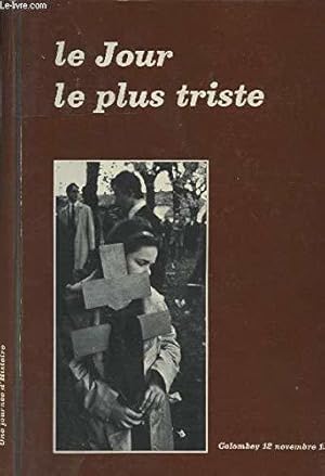 Image du vendeur pour Le Jour Le Plus Triste. mis en vente par JLG_livres anciens et modernes