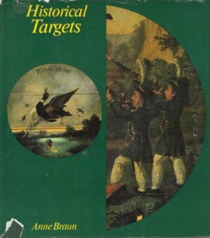 Seller image for Historical Targets / by Anne Braun ; Translated from the Original German by M. A. O Stanton ; Revised by Claude Blair for sale by JLG_livres anciens et modernes