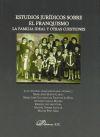 Imagen del vendedor de ESTUDIOS JURIDICOS SOBRE EL FRANQUISMO. LA FAMILIA IDEAL Y OTRAS CUESTIONES a la venta por AG Library