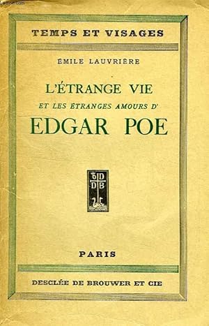 Bild des Verkufers fr L'ETRANGE VIE ET LES ETRANGES AMOURS D'EDGAR POE zum Verkauf von Le-Livre