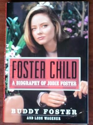 Seller image for Foster Child: A Biography of Jodie Foster for sale by Canford Book Corral