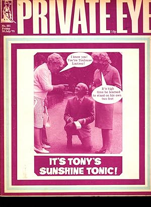 Bild des Verkufers fr Private Eye Magazine. No. 251. Friday 30 July 1971. It's Tony's Sunshine Tonic zum Verkauf von SAVERY BOOKS