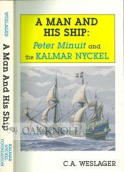 Imagen del vendedor de MAN AND HIS SHIP: PETER MINUIT AND THE KALMAR KYCKEL.|A a la venta por Oak Knoll Books, ABAA, ILAB