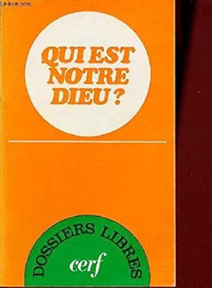 Bild des Verkufers fr Qui est notre Dieu ? (Dossiers libres) zum Verkauf von JLG_livres anciens et modernes