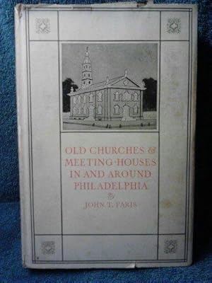 Old Churches & Meeting-Houses in and around Philadelphia