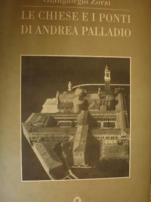 Le chiese e i ponti di Andrea Palladio