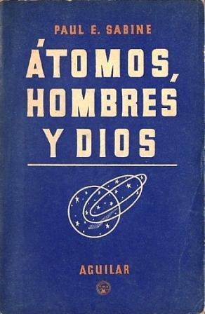 Atomos, Hombres y Dios