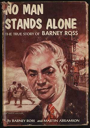 Bild des Verkufers fr No Man Stands Alone: The True Story of Barney Ross zum Verkauf von Between the Covers-Rare Books, Inc. ABAA