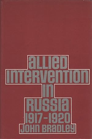 Allied Intervention in Russia 1917-1920
