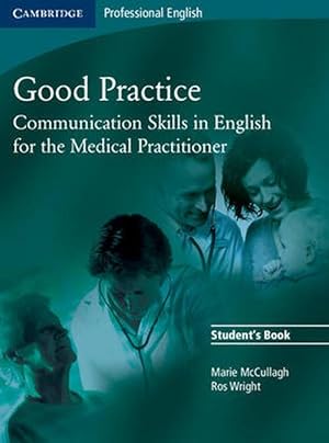 Immagine del venditore per Good Practice: Communication Skills in English for the Medical Practitioner (Paperback) venduto da Grand Eagle Retail