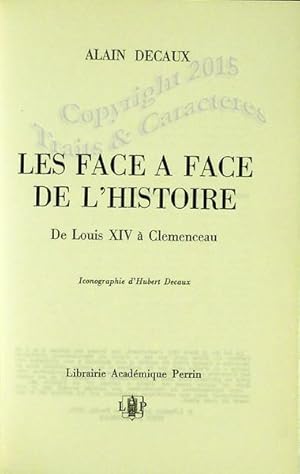 Les face à face de l'histoire, de Louis XIV à Clémenceau.