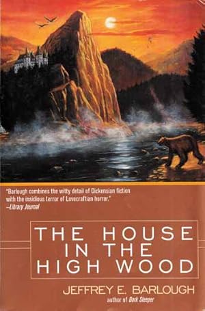 The House in the High Wood: A Story of Old Talbotshire