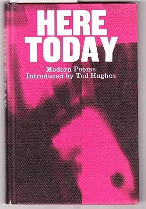 Seller image for Here Today : Modern Poems Introduced By Ted Hughes for sale by Laura Books