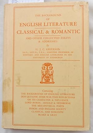Imagen del vendedor de The Background of English Literature Classic and Romantic and Other Collected Essays and Addresses a la venta por Laura Books