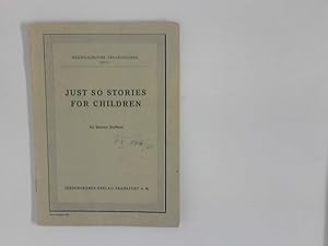 Seller image for Just so stories for children : Neusprachliche Textausgaben ; Heft 1. for sale by ANTIQUARIAT FRDEBUCH Inh.Michael Simon