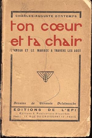 Bild des Verk�ufers f�r Ton coeur et ta chair. L'amour et le mariage � travers les �ges zum Verkauf von L'ivre d'Histoires