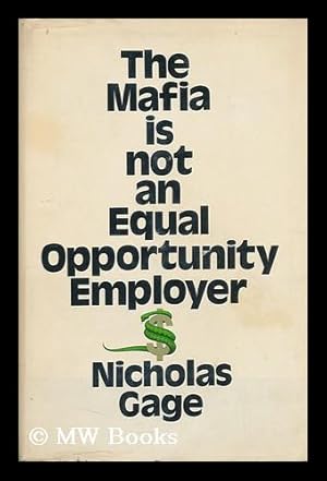 Seller image for The Mafia is Not an Equal Opportunity Employer / by Nicholas Gage ; Foreword by Robert M. Morgenthau for sale by MW Books