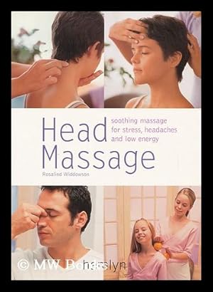 Seller image for Head Massage / Rosalind Widdowson for sale by MW Books