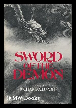 Immagine del venditore per Sword of the Demon : a Novel / by Richard A. Lupoff venduto da MW Books