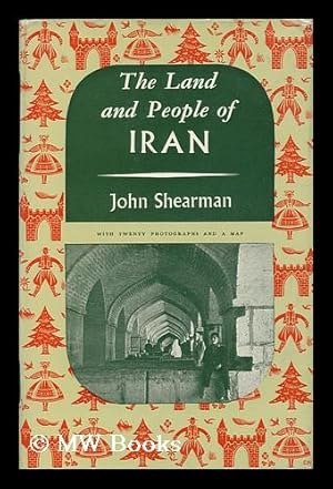 Bild des Verkufers fr The Land and People of Iran zum Verkauf von MW Books