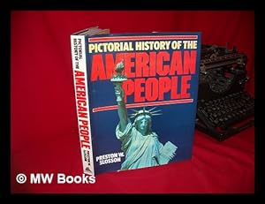 Seller image for Pictorial History of the American People / Preston W. Slosson for sale by MW Books