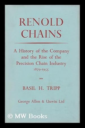 Seller image for Renold Chains: a History of the Company and the Rise of the Precision Chain Industry, 1879-1955 for sale by MW Books