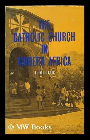 Image du vendeur pour The Catholic Church in Modern Africa : a Pastoral Theology mis en vente par MW Books