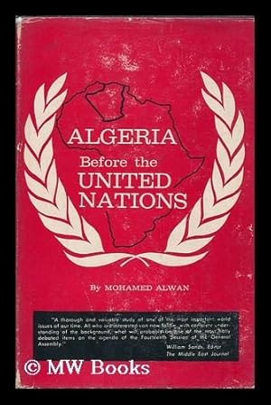 Immagine del venditore per Algeria before the United Nations. Foreword by W. Wendell Cleland venduto da MW Books