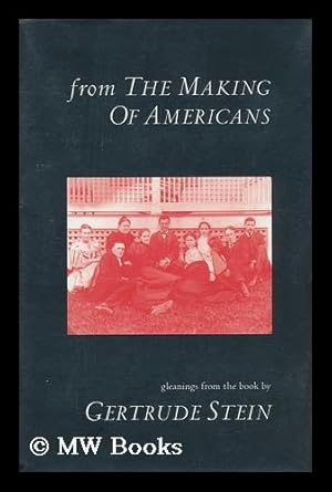 Seller image for From the Making of Americans : Gleanings from the Book by Gertrude Stein / Edited by D. Sorensen for sale by MW Books