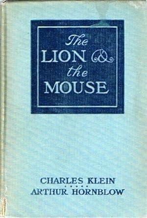 Bild des Verkufers fr The Lion and the Mouse: A Story of American Life Novelized from the Play by Arthur Hornblow zum Verkauf von Round Table Books, LLC