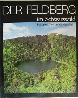 Bild des Verkufers fr Der Feldberg im Schwarzwald Subalpine Insel im Mittelgebirge zum Verkauf von Herr Klaus Dieter Boettcher