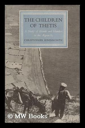 Imagen del vendedor de The Children of Thetis; a Study of Islands and Islanders in the Aegean a la venta por MW Books