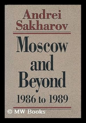 Seller image for Moscow and Beyond: 1986 - 1989 for sale by MW Books