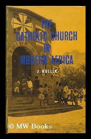 Image du vendeur pour The Catholic Church in Modern Africa; a Pastoral Theology mis en vente par MW Books
