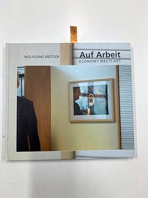 Bild des Verkufers fr Auf Arbeit : 100 Bilder am Arbeitsplatz ; das Buch erscheint anlsslich des Projektes von "EMA - Economy meets Art" und Wolfgang Nestler "100 Bilder am Arbeitsplatz". Wolfgang Nestler zum Verkauf von Versand-Antiquariat Konrad von Agris e.K.