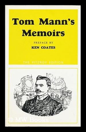 Seller image for Tom Mann's Memoirs; with a Preface by Ken Coates for sale by MW Books