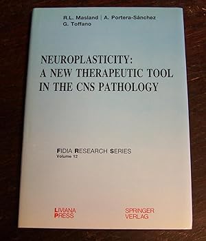 Neuroplasticity: A New Therapeutic Tool in the Cns Pathology